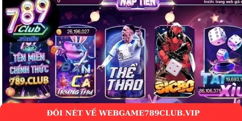 Webgame789Club.vip - Sân chơi đỉnh cao cho game thủ Việt